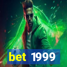 bet 1999